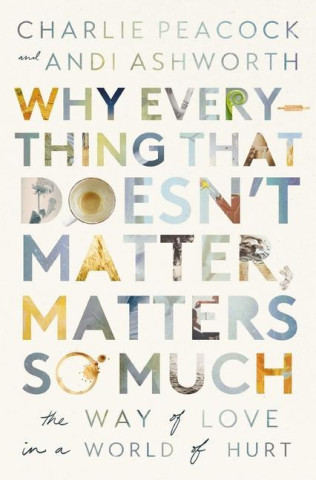 WHY EVERYTHING THAT DOESNT MATTER MATTER