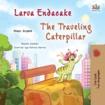 The Traveling Caterpillar (Albanian  English Bilingual Book for Kids)