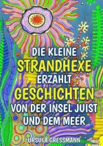 Die kleine Strandhexe erzählt Geschichten von der Insel Juist und dem Meer