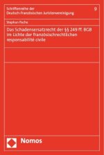 Das Schadensersatzrecht der §§ 249 ff. BGB im Lichte der französischrechtlichen responsabilité civile