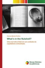 What?s in the Nutshell?