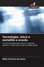 Tecnologia, etica e socialit? a scuola