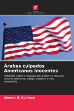 Árabes culpados Americanos inocentes
