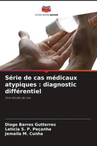 Série de cas médicaux atypiques : diagnostic différentiel