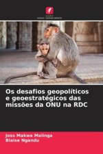 Os desafios geopolíticos e geoestratégicos das miss?es da ONU na RDC