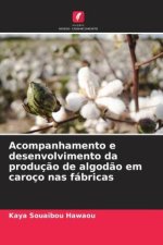 Acompanhamento e desenvolvimento da produç?o de algod?o em caroço nas fábricas