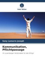 Kommunikation, Pflichtpassage