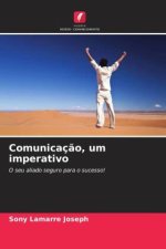 Comunicaç?o, um imperativo