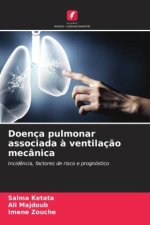 Doença pulmonar associada ? ventilaç?o mecânica
