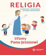 Religia. Podręcznik dla dzieci pięcioletnich. Ufamy Panu Jezusowi