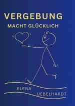 VERGEBUNG macht glücklich