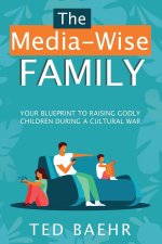 The Media-Wise Family