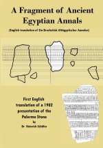 A Fragment of Ancient Egyptian Annals (English translation of Ein Bruchstück Altägyptischer Annalen)