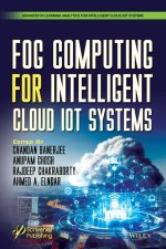 Fog Computing for Intelligent Cloud-Iot Systems