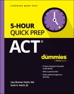 ACT 5–Hour Quick Prep For Dummies