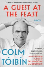 A Guest at the Feast: Essays