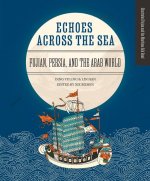 Echoes Across the Sea: Fujian, Persia, and the Arab World