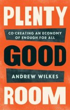 Plenty Good Room: Co-Creating an Economy of Enough for All