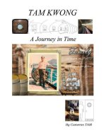Tam Kwong: A Journey in Time