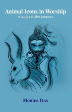 Animal Icons in Worship: A nudge at life's purpose