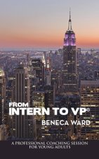 From Intern to Vp(R): A Professional Coaching Session for Young Adults