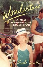 Wonderland: A Boston Tale of Hustling Hard and Breaking Even