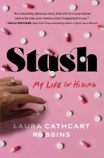 Stash: My Life in Hiding