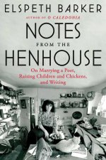 Notes from the Henhouse: Collected Essays