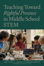 Teaching Towards Rightful Presence in Middle School Stem