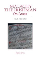 Malachy the Irishman, On Poison – A Study and an Edition