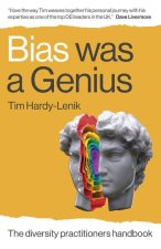 Bias Was a Genius – The Diversity Practitioners Handbook