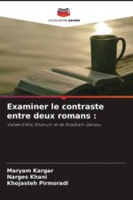 Examiner le contraste entre deux romans :