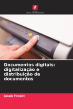 Documentos digitais: digitalizaç?o e distribuiç?o de documentos