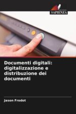 Documenti digitali: digitalizzazione e distribuzione dei documenti