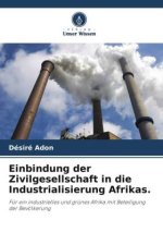 Einbindung der Zivilgesellschaft in die Industrialisierung Afrikas.