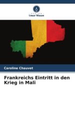 Frankreichs Eintritt in den Krieg in Mali