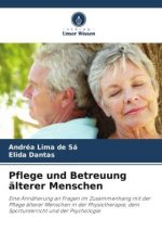 Pflege und Betreuung älterer Menschen
