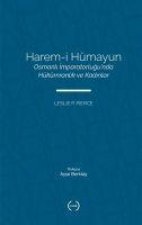 Harem-i Hümayun - Osmanli Impartorlugunda Hükümranlik ve Kadinlar
