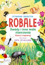 Robale Owady i inne małe stworzenia Zobacz i rozpoznaj