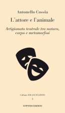 attore e l'animale. Artigianato teatrale tra natura, corpo e metamorfosi