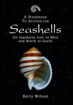A Handbook to Australian Seashells: On Seashores East to West and North to South
