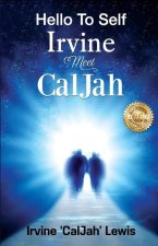 Hello To Self Irvine Meet CalJah