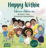 Happy within / ?d?nnú atọk?n wa: (Bilingual Children's Book English Yoruba)