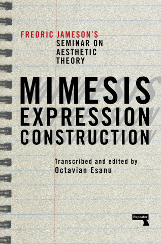 Mimesis, Expression, Construction: Fredric Jameson's Duke Seminar on Aesthetic Theory (a Play)