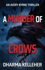 A Murder of Crows: An Avery Byrne Thriller