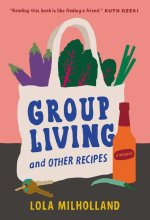 Group Living: And Other Recipes