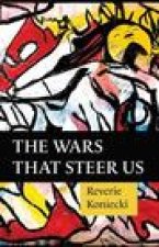 The Wars That Steer Us