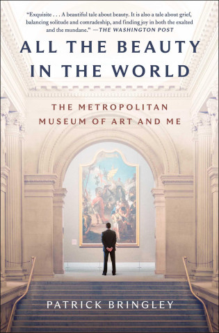 All the Beauty in the World: The Metropolitan Museum of Art and Me