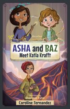 ASHA and Baz Meet Katia Krafft: Volume 4