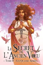 Le Secret de L'Ancien Voeu: Tome II - Les Quatre Armées